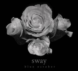 Blue October : Sway